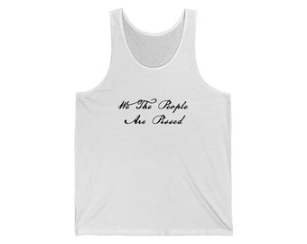 We The People are PISSED Unisex Tank Top