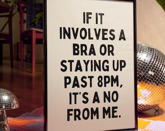 Funny Quote Print, No Bras, No Late Nights, Unframed Home Decor