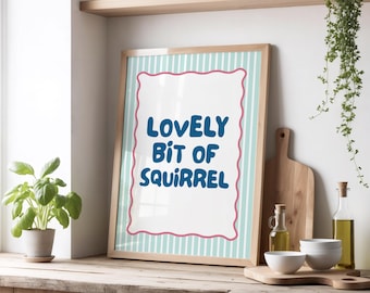 Lovely bit of squirrel  | Various colours (Unframed)