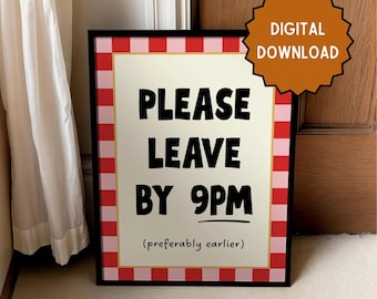 Please leave by 9pm | Home prints | Funny prints | Quotes | DIGITAL DOWNLOAD ONLY