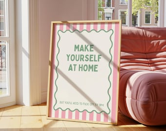 Make yourself at home, but you’ll need to f*ck off by 9pm  | Various colours (Unframed)