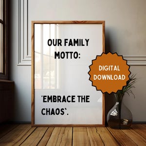 Our Family Motto: Embrace the Chaos | Home prints | Funny prints | Quotes | DIGITAL DOWNLOAD ONLY