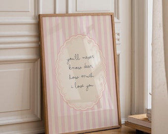 You'll never know dear, how much I love you Toddler Nursery Decor, Custom Name Art, (Unframed)