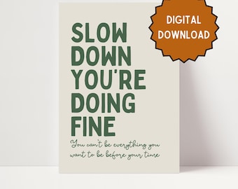 Slowdown, you're doing fine | Home prints | Music inspired prints | Quotes | DIGITAL DOWNLOAD ONLY