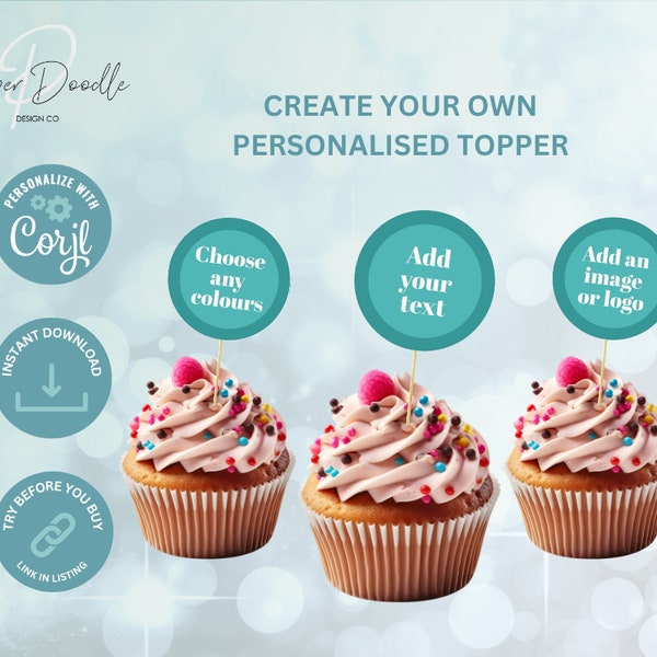 Create your own Cupcake Toppers - Editable -  Printable - Personalise - Party Printables - Add your logo - Design your own cake topper.