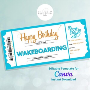 May include: A turquoise and white birthday gift certificate for wakeboarding. The certificate has the words "Happy Birthday" and "Wakeboarding" in orange and blue. It includes space to add details and is an editable template for Canva.