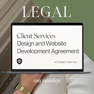 Puede incluir: Una pantalla de computadora portátil que muestra un documento legal titulado "Client Services Design and Website Development Agreement." El documento está redactado por un abogado y presenta un ícono de balanza de justicia. La computadora portátil está sobre una superficie con un brazo y una muñeca de una persona que lleva un reloj dorado visible en la parte inferior de la imagen. El texto "zen mondays" es visible debajo de la computadora portátil.
