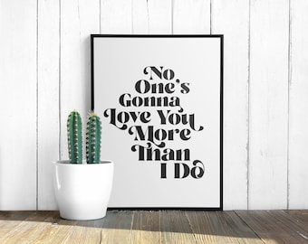 No One&#39;s Gonna Love You Digital Art Print Indie Rock Quote Indie Rock Poster