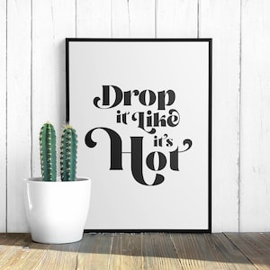 Drop it Like it&#39;s Hot Digital Art Print Rap Quote Rap Poster
