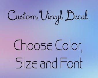 Personalized Vinyl Decals: Custom Name, Quote & Logo Stickers