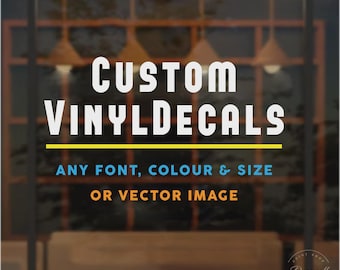 Custom Vinyl Decals: Personalized Name, Quote, Logo - Car, Laptop, Wall