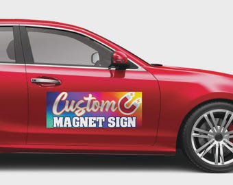 May include: A red car with a custom magnet sign on the door. The sign has the words "Custom MAGNET SIGN" in white and a colorful background with a magnet icon.