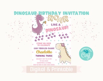 May include: A pink and purple dinosaur with a flower in its mouth and a yellow dinosaur with a purse are on a white background with pink confetti. The text "Roar like a dinosaur!" is in gold letters. The text "Charlotte turning three" is in gold letters. The text "Saturday, May 7th at 5pm" is in black letters. The text "95 Oak Court Sacramento, CA 95826" is in black letters. The text "RSVP to Mom at 000-000-0000" is in black letters. The text "Digital & Printable" is in pink letters. The text "Personalize with Corjl" is in teal letters.