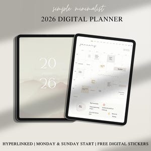 May include: Two digital tablets displaying a minimalist 2026 digital planner. One tablet shows the year, the other a calendar view for January. The text "simple minimalist" and "2026 DIGITAL PLANNER" are at the top. Additional text at the bottom reads "HYPERLINKED | MONDAY & SUNDAY START | FREE DIGITAL STICKERS."