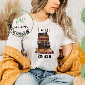 I&#39;m All Booked PNG, Book Lover PNG, PNG for Book Lovers, Librarian png, book introvert png, booktok png, book saying png