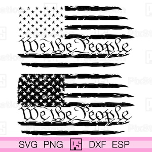 Nosotros, el pueblo, bandera de EE. UU., svg, bandera estadounidense en apuros, png, constitución de EE. UU., bandera patriótica de EE. UU., dxf para Cricut y Silhouette / ps120