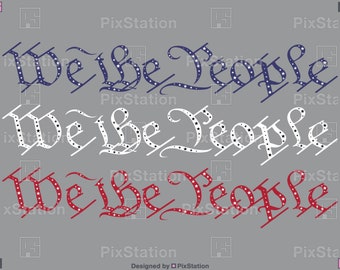 We the People SVG: Patriotic US Constitution Phrase (Digital Download)