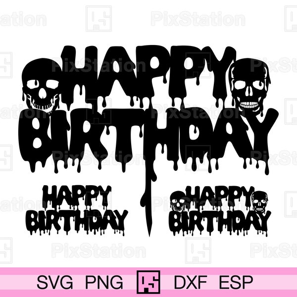 Skull cake topper svg, Halloween dripping quote, Happy Birthday cake topper vector decor decal cut files for Cricut and Silhouette | ps312