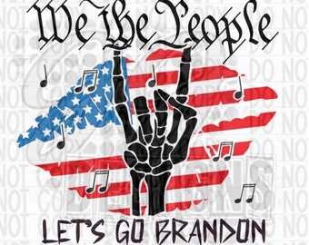 We the People Let's Go Brandon digital png sublimation design