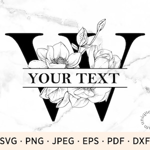 Puede incluir: Diseño de letra de monograma floral en blanco y negro W con el texto "YOUR TEXT" en una pancarta horizontal. El diseño incluye flores y hojas de magnolia. La parte inferior de la imagen incluye opciones de tipo de archivo: SVG, PNG, JPEG, EPS, PDF y DXF.