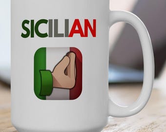 Sicilian Coffee Mug 15oz, Funny Italian Hand Gesture Cup, Sicily Pride and Heritage Gift for Sicilian Family