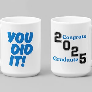 2025 Graduation Mug: Congrats Graduate Gift