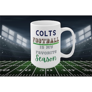 Colts Football ist meine Lieblingssaison Tasse Lustiges Indianapolis Fan Geschenk für NFL-Liebhaber Spieltag Kaffee oder Herbst Tailgate Tasse