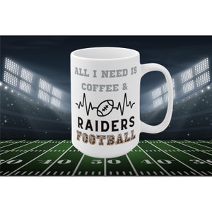 All I Need Is Coffee and Raiders Football Mug Funny Las Vegas Fan Gift for NFL Lovers Game Day Tailgate or Morning Coffee Fix