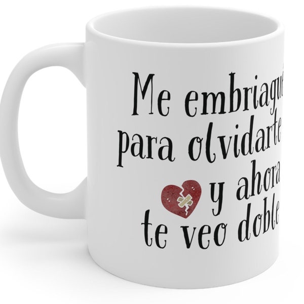 Taza de Desamor en Español, Taza Con Humor, Para El Borracho Despechado Ceramic Mug 11oz