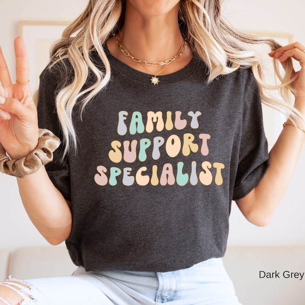 Family Support Specialist Shirt,  Family Support Specialist Gift, Family Support Family Services, Graduation Gift Child & Family Case Worker