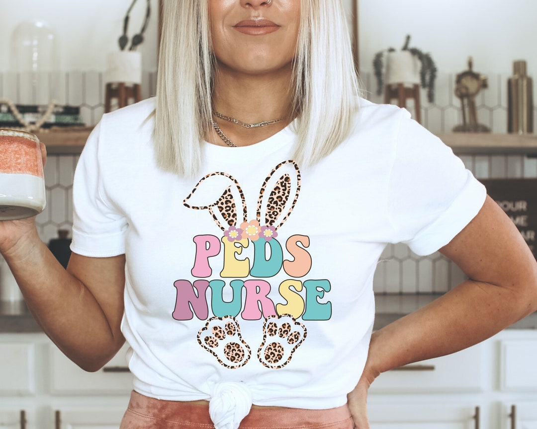 Cute Pediatric Nurse Easter Shirt, PEDS Nurse Shirt, Pediatric ICU