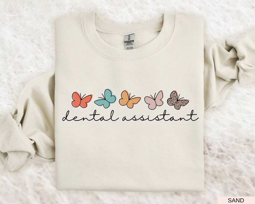 Dental Assistant Sweatshirt Dental Assistant Gift for Dental Etsy UK