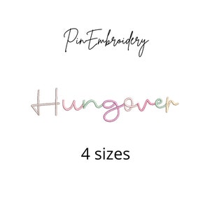 May include: A colorful embroidery design of the word "Hungover" in pink, green, and beige. The design is available in four sizes.