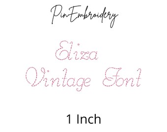 May include: White background with the text "PinEmbroidery" in black script. Below, the word "Eliza" is in pink script, followed by "Vintage Font." The text "1 Inch" is at the bottom. The font is a vintage style.