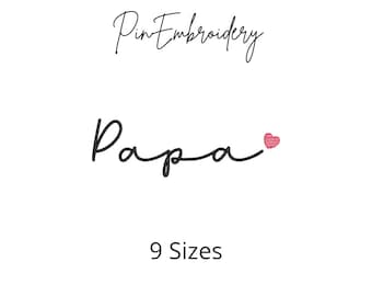 Papa Sketch Stitch Heart Embroidery Design, Fathers Day File, Papa Satin Script File, Quick Stitch Embroidery, Machine Embroidery, 9 Sizes