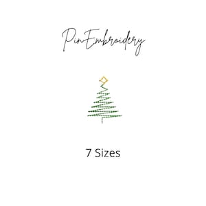 May include: A green and yellow Christmas tree pin embroidery design with the text "Pin Embroidery" and "7 Sizes".