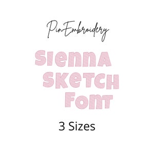 Sienna Sketch Stitch Font, Modern Fonts, Cute Fonts, Machine Embroidery Fonts, Light Fill Font, 3 Sizes
