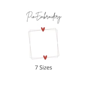 Può includere: Sfondo bianco con la scritta "Pin Embroidery" in corsivo. Una pila di cornici quadrate leggermente sfalsate con linee tratteggiate è centrata, con un cuore rosso sopra e sotto. Il testo "7 Sizes" è sotto le cornici.