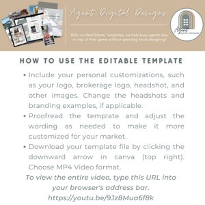 May include: A beige and brown graphic with the text "Agent Digital Designs" in a white font. The graphic includes instructions on how to use an editable template, including customizing it with a logo, headshot, and other images. The graphic also includes a URL to view a video tutorial.