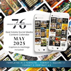 May include: A digital marketing calendar for real estate agents with 76 unique social media posts for the month of May 2025. The calendar includes captions and hashtags. The image shows a preview of the posts in two formats: square and portrait.