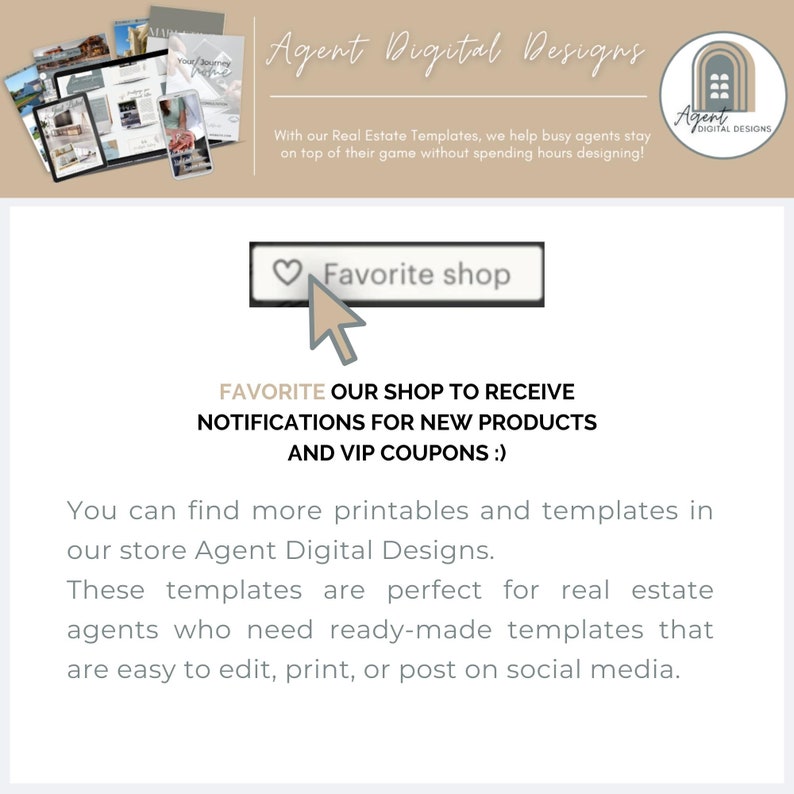 Peut inclure: Une boutique de design num&eacute;rique pour les agents immobiliers. Le texte "Favorite our shop to receive notifications for new products and VIP coupons :)" est affich&eacute; sur un fond beige.
