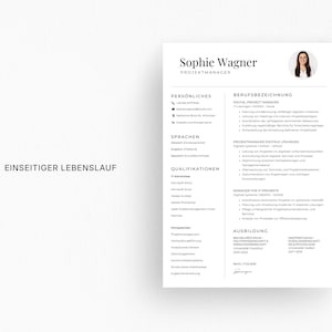 May include: A professional resume in black and white, featuring the name "Sophie Wagner" and the title "Projektmanager." The resume includes sections for personal details, languages, qualifications, and work experience, with a photo of a woman in the upper right corner.