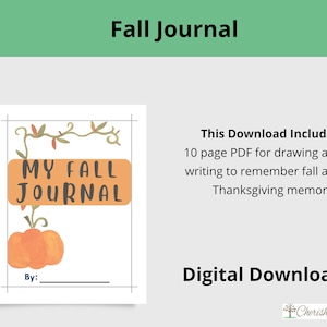 May include: A printable 10-page PDF journal with a cover featuring a pumpkin and the text "My Fall Journal".