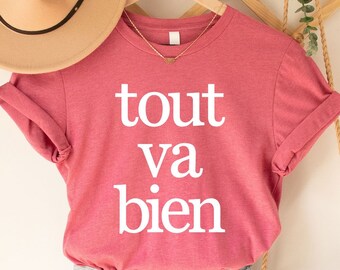 Camiseta "Tout va bien", camisetas francesas, camiseta francesa, camiseta de viaje a París, refrán francés, camiseta de Francia, francés