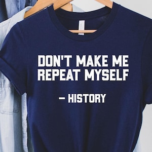 History shirt, History Shirt, History Teacher Shirt, American History Gifts, Social Studies Teacher Shirt, Us History Shirts