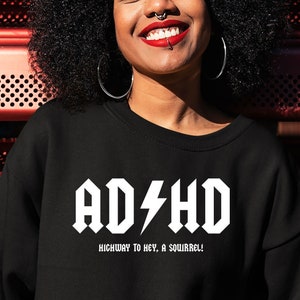 ADHD Sweatshirt,ADHD Shirt, Funny Adhd Shirt, Cool Adhd Shirt,Mental Health Shirt, adhd gifts, adhd mom dad, adhd friend