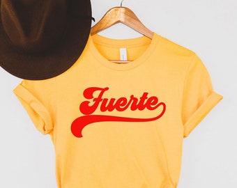 Fuerte Tee, Latina Shirts, Chula Shirt, spanish shirt, Latina Feminist shirt, Latina power, Latina shirt, Hispanic gifts, Latinx shirt