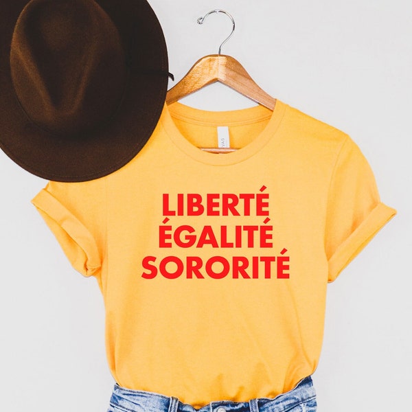 Liberte Tee, Femme Liberté Egalité Sororité French Feminist funny feminist Feminist tShirt Feminist tee Women's Rights positive shirt