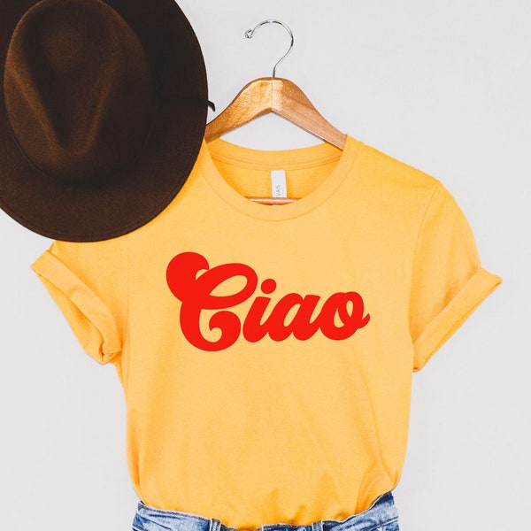 Ciao Shirt, Ciao Tshirt, Ciao Bella, Hello Italy, italian Tee, Italian Hello Shirt, Ciao T-shirt, Travel Shirt For Women, Italian gifts