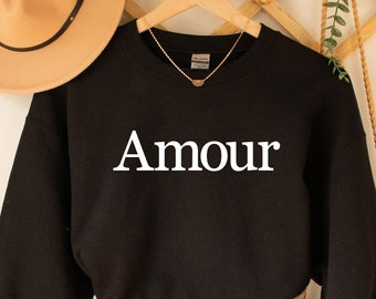 Amour Sweatshirt,French Shirts, French Tshirt, Paris Trip Shirt, French Saying, France T-Shirt, French